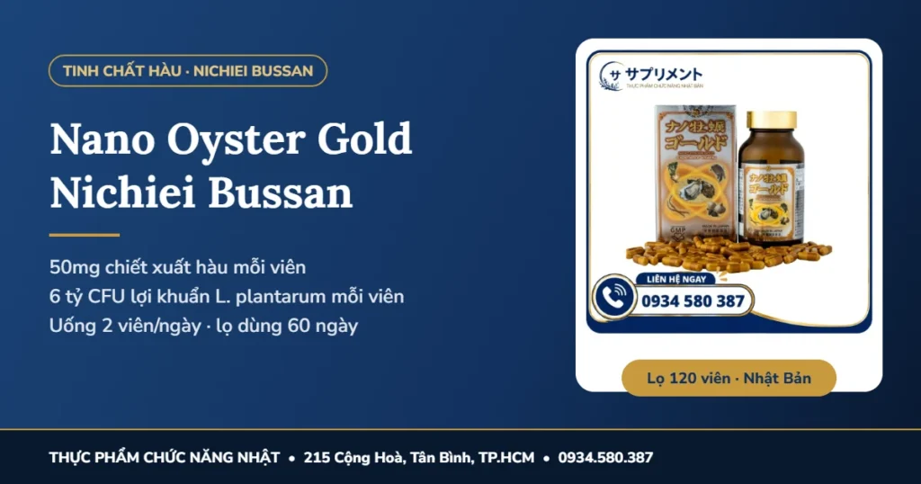 Tinh chất hàu Nano Oyster Gold Nichiei Bussan 120 viên: 50mg chiết xuất hàu và 6 tỷ lợi khuẩn mỗi viên, uống 2 viên/ngày