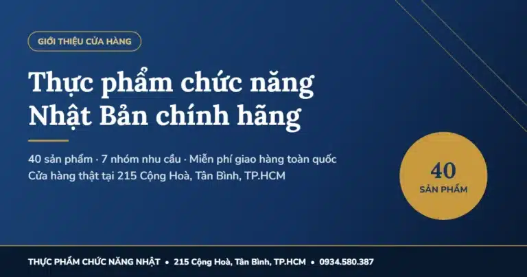 Thực Phẩm Chức Năng Nhật: nơi mua thực phẩm chức năng Nhật Bản chính hãng tại TP.HCM