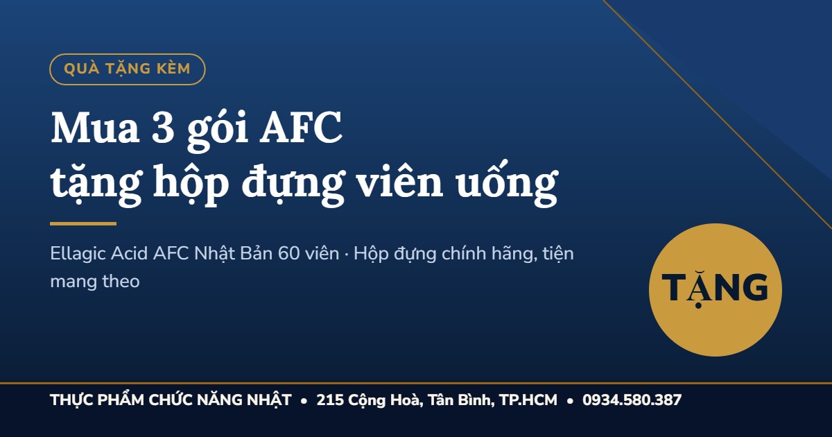 Mua 3 gói AFC tặng hộp đựng viên uống chính hãng